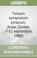 Tertium symposium syriacum. Actes (Goslar, 7-11 septembre 1980) libro