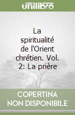 La spiritualité de l'Orient chrétien. Vol. 2: La prière libro