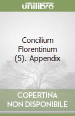 Concilium Florentinum (5). Appendix