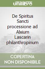 De Spiritus Sancti processione ad Alxium Lascarin philanthropinum libro