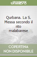 Qurbana. La S. Messa secondo il rito malabarese libro