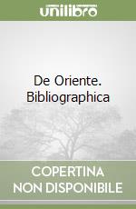 De Oriente. Bibliographica