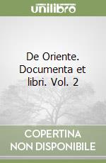 De Oriente. Documenta et libri. Vol. 2 libro