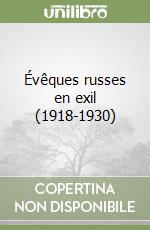 Évêques russes en exil (1918-1930)