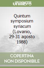 Quintum symposium syriacum (Lovanio, 29-31 agosto 1988) libro
