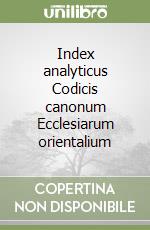 Index analyticus Codicis canonum Ecclesiarum orientalium libro