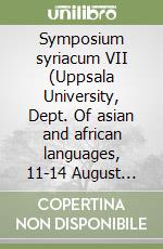 Symposium syriacum VII (Uppsala University, Dept. Of asian and african languages, 11-14 August 1996) libro