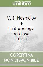 V. I. Nesmelov e l'antropologia religiosa russa