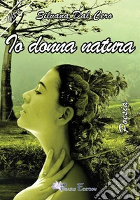 Io donna natura libro