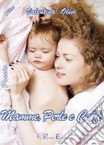 Mamme, perle e caffè libro