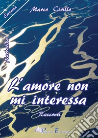 L'amore non mi interessa