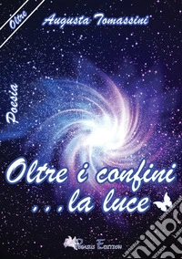 Oltre il confine... la luce