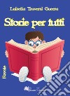 Storie per tutti libro