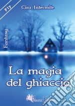 La magia del ghiaccio libro