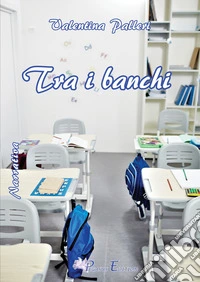 Tra i banchi libro
