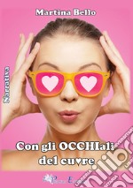 Con gli occhiali del cuore