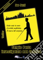 Sergio Porta investigatore non vedente