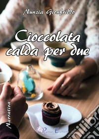 Cioccolata calda per due libro