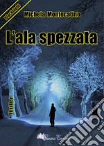 L'ala spezzata libro