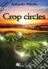 Crop Circles libro di Polenta Antonella