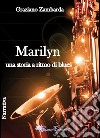 Marilyn una storia a ritmo di blues libro