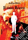 Il caso Rocco libro