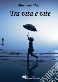 Tra vita e vite