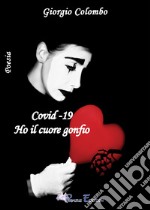 Covid-19 ho il cuore gonfio libro