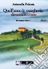 Quell'anno le margherite divennero rosse libro di Polenta Antonella