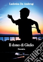 Il dono di Giulio libro