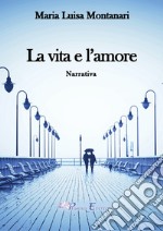 La vita e l'amore libro