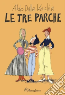 Le Tre Parche