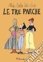 Le Tre Parche libro