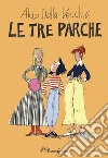 Le Tre Parche libro