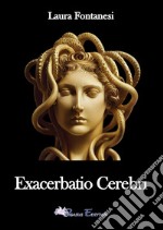 Exacerbatio Cerebri libro