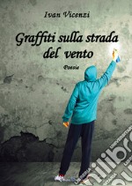 Graffiti sulla strada del vento