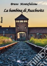 La bambina di Auschwitz libro