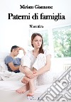 Patemi di famiglia libro di Giannone Miriam