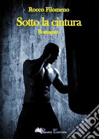 Sotto la cintura libro