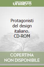 Protagonisti del design italiano. CD-ROM libro
