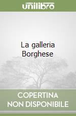 La galleria Borghese libro