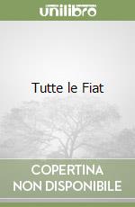 Tutte le Fiat libro