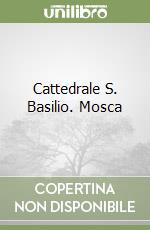 Cattedrale S. Basilio. Mosca libro