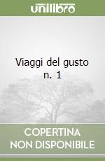 Viaggi del gusto n. 1 libro
