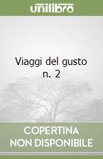 Viaggi del gusto n. 2 libro