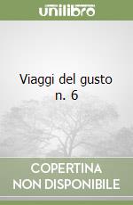 Viaggi del gusto n. 6 libro