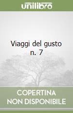 Viaggi del gusto n. 7 libro