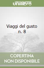 Viaggi del gusto n. 8 libro