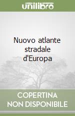 Nuovo atlante stradale d'Europa libro