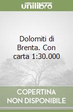 Dolomiti di Brenta. Con carta 1:30.000 libro